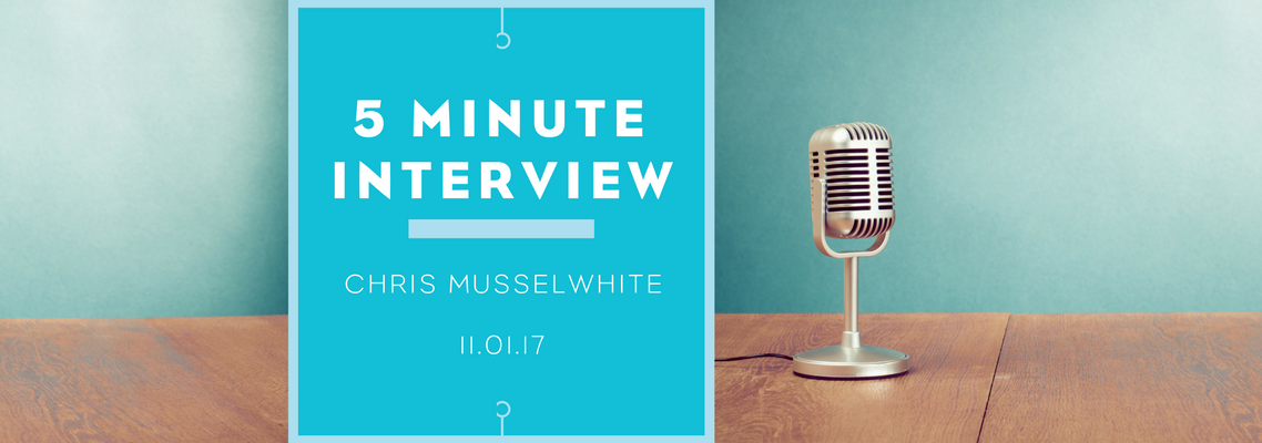 5 minutes with Chris Musslewhite
