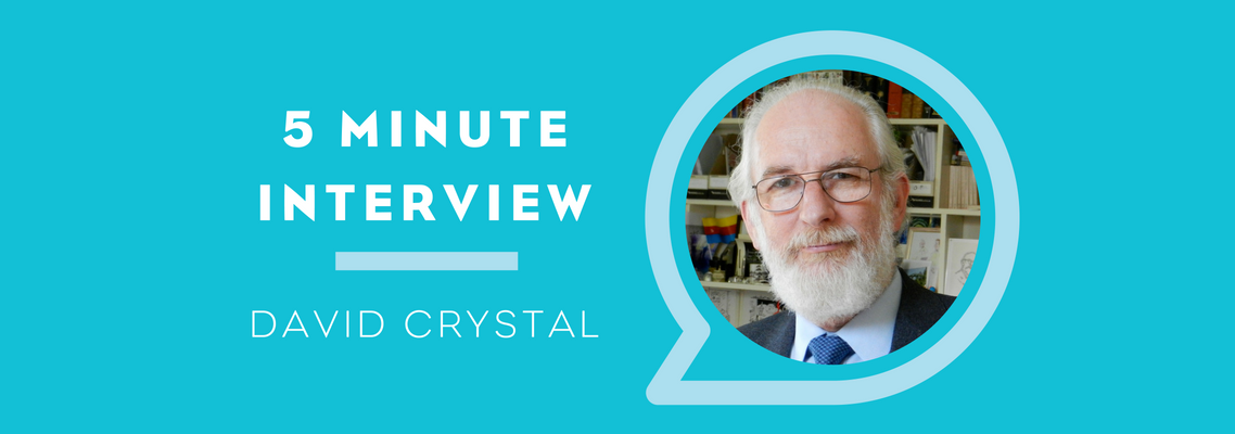 5 Minutes with David Crystal