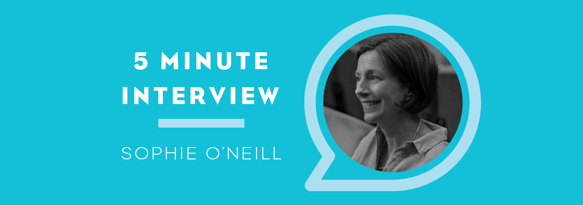 5 Minute Interview with Sophie O’Neill
