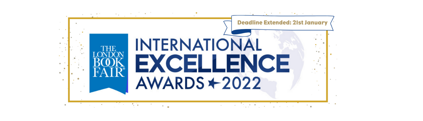 The London Book Fair International Excellence Awards Deadline Extended For 2022 Submissions