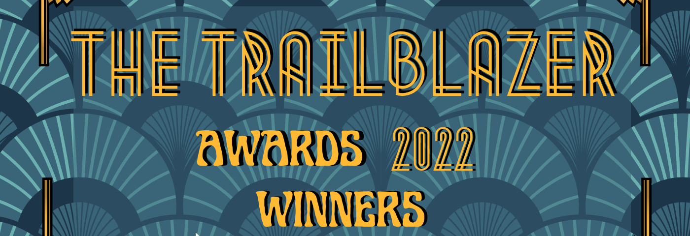 Trailblazer Awards 2022 Winners Announced